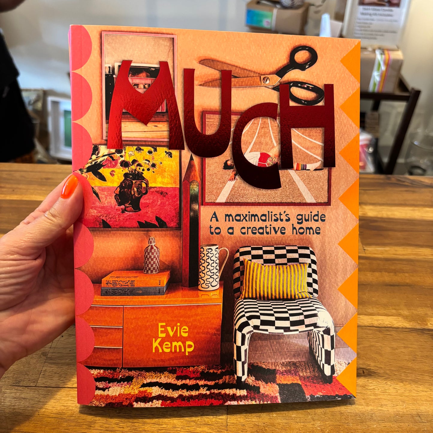 MUCH - A maximalist's guide to a creative home, by Evie Kemp